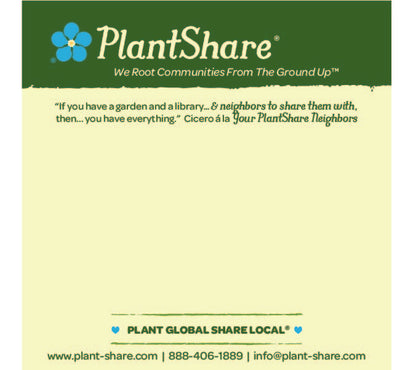 Copyright PlantShare LLC, 2019-present.  All Rights Reserved.  Notepad with PlantShare colors & icon with modified Cicero quote “If you have a garden and a library - & neighbors to share them with then… - you have everything.”